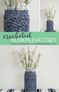 Crochet | Mason Jar | Mason Jar Cozy | Easy Crochet | Crochet Pattern | This easy crocheted mason jar cozy can be whipped up in one evening! Six Clever Sisters has the details and link to pattern!