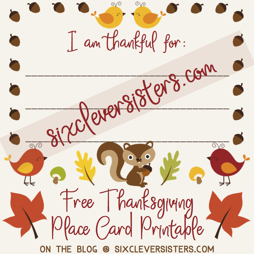 SixCleverSisters | Thanksgiving Card | Thanksgiving Free Printable | Thanksgiving Place Card | Thanksgiving Place Setting | Thanksgiving Decor | This year, each family can show what they are thankful for by writing out three things on this Thanksgiving place card! Free printable available at SixCleverSisters.com!
