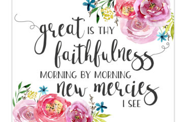 Free Printable Great Is Thy Faithfulness| Hymn Art | Free Printable | 8x10 Instant Download | A beautiful reminder of God's faithfulness and new mercies! Just go to the Six Clever Sisters blog and print this to display!