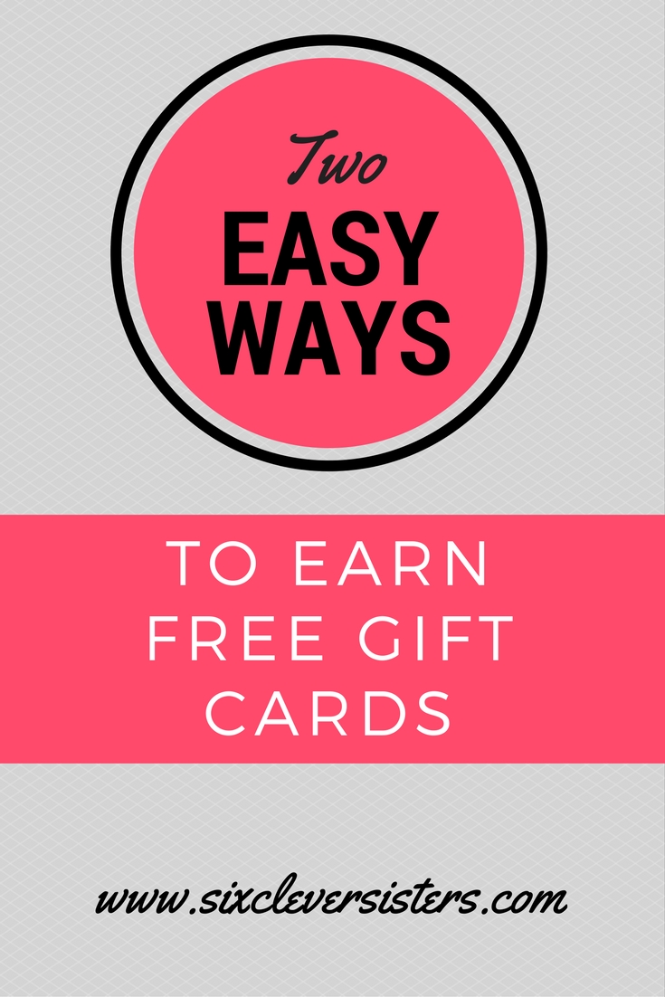 How to Earn Free Gift Cards | Money Saving | Tips on Saving Money | Ways To Get Gift Cards for Free | Wanting a gift card at no cost? Head on over to the Six Clever Sisters blog to find out two easy ways to earn free gift cards. 