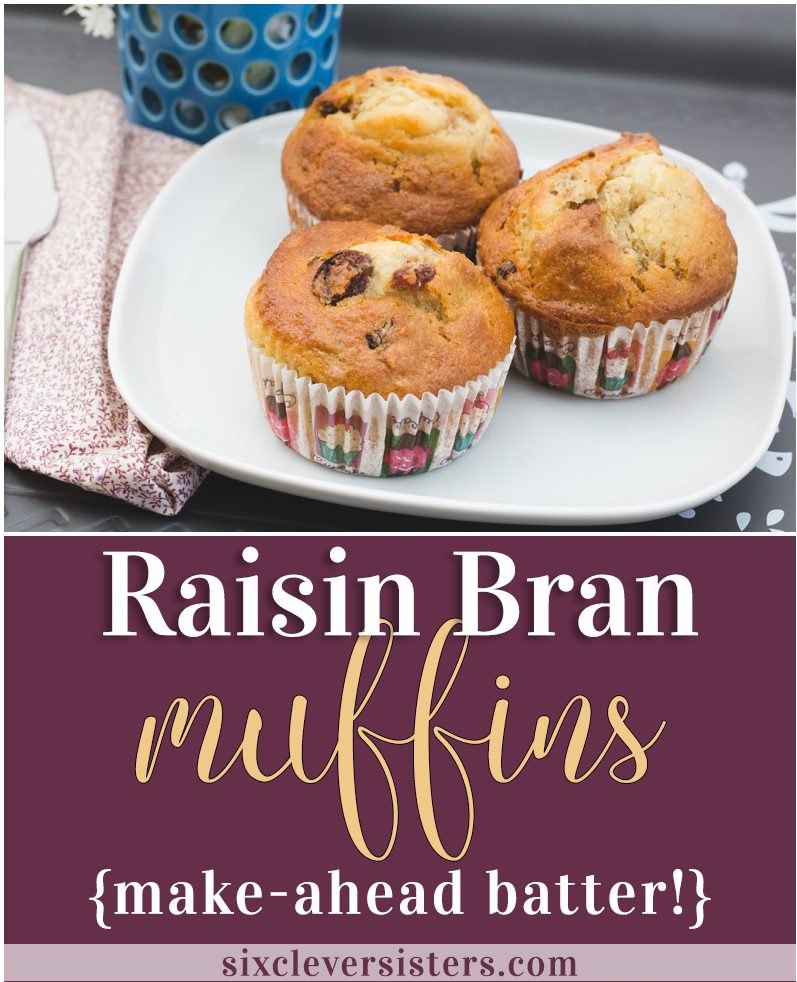 Raisin Bran Muffins | Raisin Bran | Quick Muffins | Breakfast Muffins | Make-Ahead | These muffins are great because it only takes 5 minutes to mix up a big recipe, and you can store the batter in your fridge for up to a month! Recipe on the Six Clever Sisters blog!