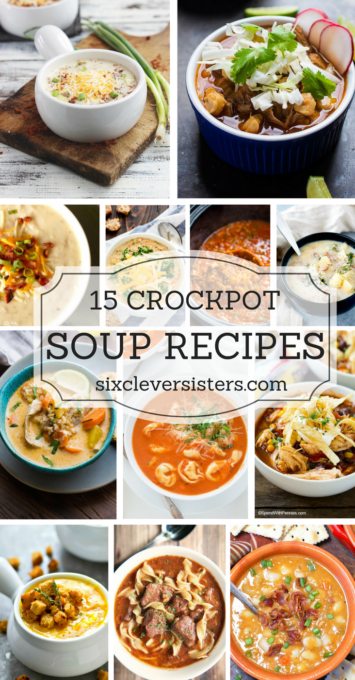 Crockpot Recipes | Crockpot Soup | Crockpot Soup Recipes | Slow Cooker Soup | Easy Dinner Recipes | Soup Recipes | Soups In A Crockpot | Soup Recipes Slow Cooker | Dinner Recipes | Fix It And Forget It Crockpot | Recipes For Fall | Looking for some great soup recipes? Six Clever Sisters has a great compilation of soup recipes you're going to want to try!