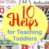 Ten Helps For Teaching Toddlers | Preschool | Teaching Toddlers | ABC's | Alphabet | Learning Time | Teaching Toddlers at Home | Teaching toddlers ABC | Teaching Toddlers colors | Toddler Activities | Toddler Crafts | Preschool At Home | Preschool Activities