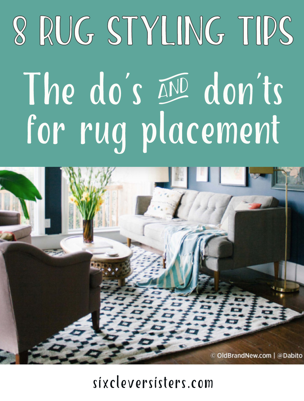 Rug Styles | Rug Styling | How to Place a Rug in a Living Room | How to Place a Rug under a Bed | Rug Placement | The do's & don't for rug placement -- on the Six Clever Sisters blog!