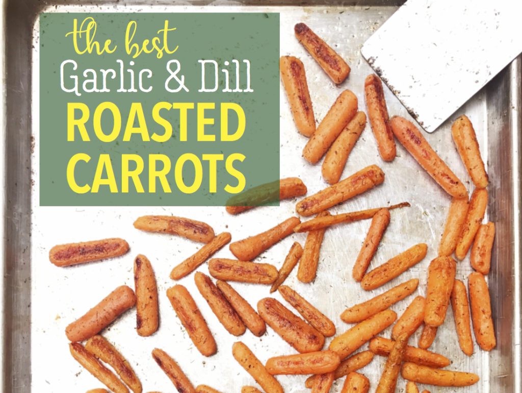 The Best Garlic and Dill Roasted Carrots | Carrot Recipe | Carrots | Roasted Carrots | Side Dish | Veggie Side Dish | Vegetable | Fresh Veggie | Easy Dinner | Simple Dinner | Simple Side Dish | Oven Side Dish | Recipe | Dinner Recipe | Easy Vegetable | Kid Friendly Veggies | Healthy Dinner | Healthy Meal | Super delicious and Simple Veggie Side at Six Clever Sisters!