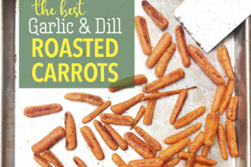 The Best Garlic and Dill Roasted Carrots | Carrot Recipe | Carrots | Roasted Carrots | Side Dish | Veggie Side Dish | Vegetable | Fresh Veggie | Easy Dinner | Simple Dinner | Simple Side Dish | Oven Side Dish | Recipe | Dinner Recipe | Easy Vegetable | Kid Friendly Veggies | Healthy Dinner | Healthy Meal | Super delicious and Simple Veggie Side at Six Clever Sisters!