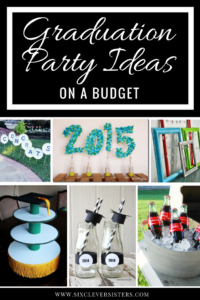 Cheap Graduation Party Ideas | Graduation Party Ideas | Graduation Party Decorations | Graduation Party Decorations DIY | Cheap Graduation Party Ideas Dollar Tree | Cheap Graduation Decorations | Cheap Graduation Party Ideas Decorations | Cheap Ideas for a Graduation Party | Ideas for a Cheap Graduation Party | How to Have a Cheap Graduation Party | Are you looking for some cheap graduation ideas that won't break the bank? Visit Six Clever Sisters for full list.