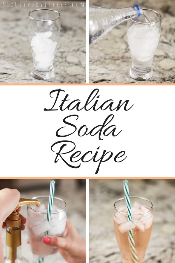 Italian Soda Recipe | Italian Soda | Club Soda Recipe | Soda Drink | Italian Soda Recipe Drinks | Italian Soda Bar | If you love Italian Sodas and have been wanting to try them at home, here's an easy recipe! SixCleverSisters.com