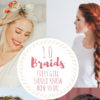 Easy Braids | Braid Tutorial | How to Braid | Dutch Braid | French Braid | Fishtail Braid | Rope Braid | Waterfall Braid | Summer time is here and I love being able to braid my hair during these hot months! Visit SixCleverSisters.com for 10 braids every girl should know how to do!