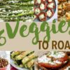 16 Veggies to Roast | Healthy Eating | Roast Vegetables | How to Roast Veggies | Roasted Vegetables | Roasted Cauliflower | Roasted Chickpeas | Roasted Brussell Sprouts | Roasted Carrots | Roasted Sweet Potatoes | Roast Corn | Roasted Broccoli