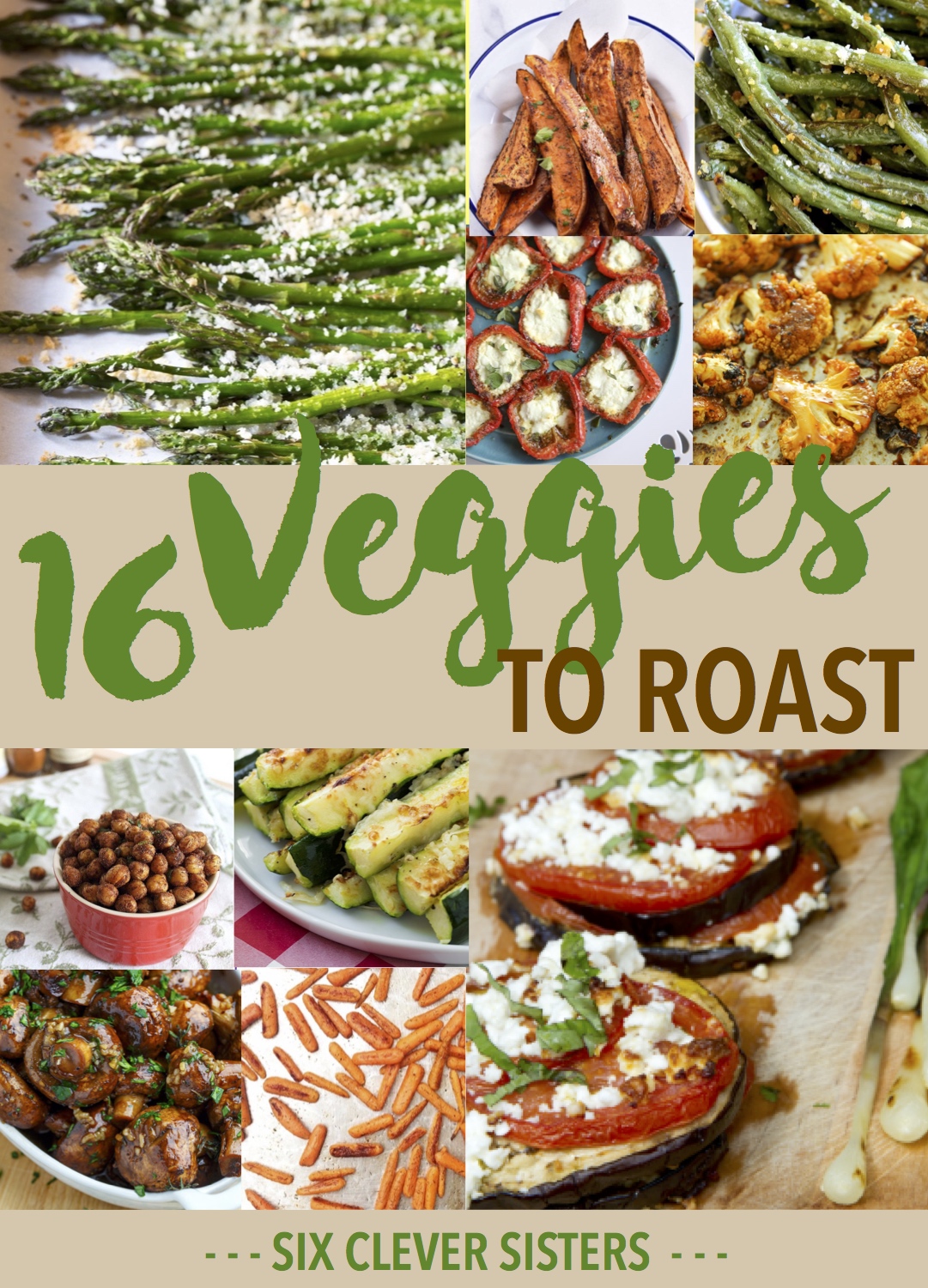 16 Veggies to Roast | Healthy Eating | Roast Vegetables | How to Roast Veggies | Roasted Vegetables | Roasted Cauliflower | Roasted Chickpeas | Roasted Brussell Sprouts | Roasted Carrots | Roasted Sweet Potatoes | Roast Corn | Roasted Broccoli