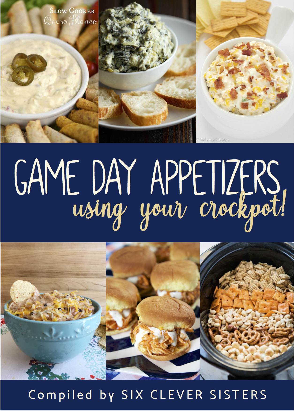 Game Day Appetizers Using Your Crockpot! | Appetizers | Game Day | Football | Monday Night Football | Tailgate Party | Tailgating | Game Day | Crockpot | Slow Cooker | Appetizers for a Crowd | Football Season | Wings | Meatballs | Dip | Bean Dip | Corn Dip | Fondue | Sliders | Chex Mix | Queso | Spinach Dip | Compiled by Six Clever Sisters!