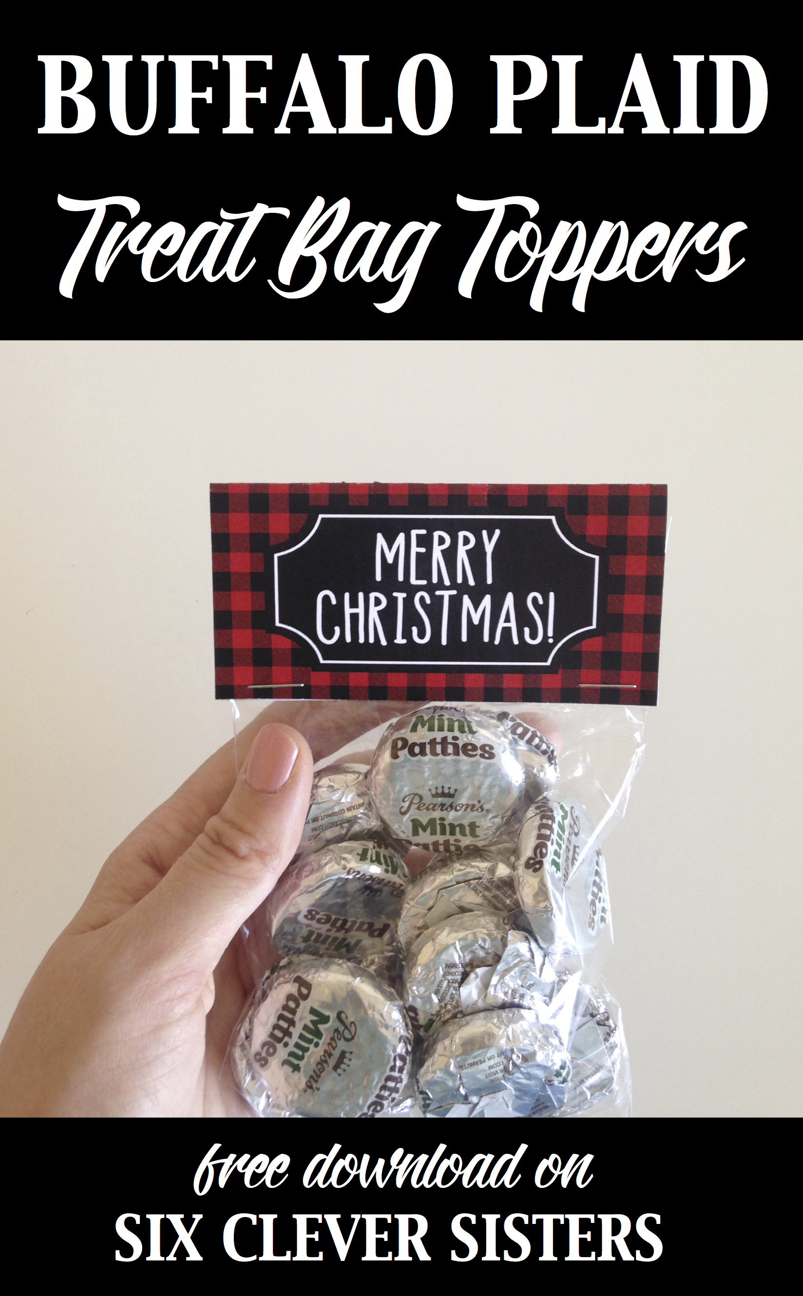 Buffalo Plaid Treat Bags | Buffalo Plaid Treat Bag Toppers | Buffalo Plaid Printable | Buffalo Plaid Party Printables | Free Buffalo Plaid Party Printables | Buffalo Plaid Christmas Printables | Treat Bag Ideas | Treat Bag Toppers | Treat Bag Topper Template | Christmas Treat Bag | 3 different free printable buffalo plaid treat bag toppers to attach to clear plastic treat bags. #buffaloplaid #treatbag #printables #sixcleversisters