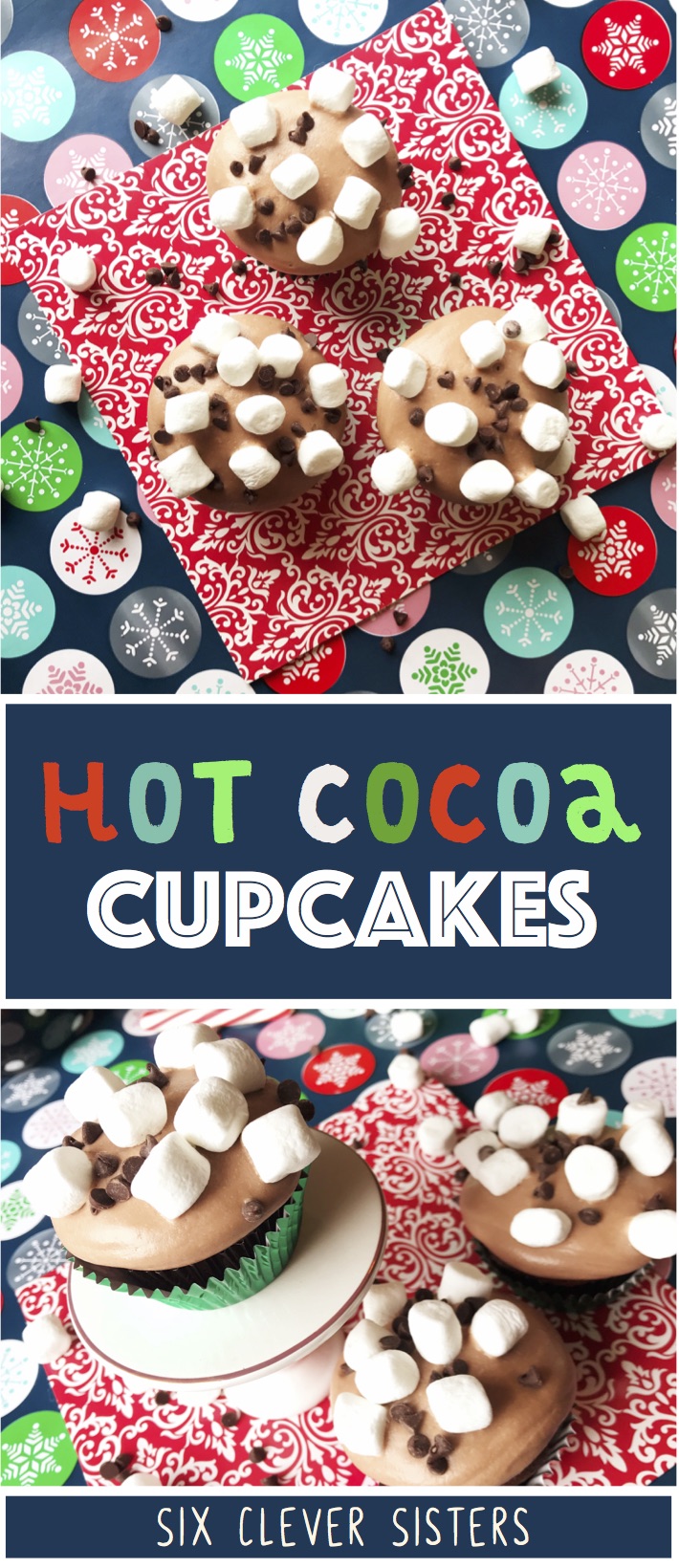 Hot Cocoa Cupcakes | Cupcake Recipe | Cupcakes | Hot Chocolate | Hot Cocoa | Hot Cocoa Recipe | Cake Decorating | Cakes | Cupcakes| Winter | Winter Treats | Cold Weather | Christmas | Kid Treat | Delicious Hot Cocoa Cupcakes found on Six Clever Sisters! 