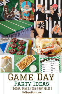 Super Bowl | Super Bowl Party | Game Day | Big Game | Party Ideas | Football Party | Get ready for game day with these great recipes and cute decor! SixCleverSisters.com