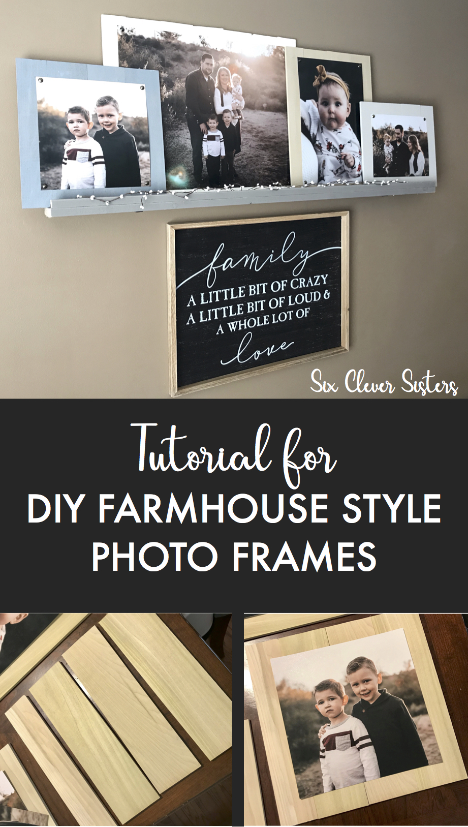 Frames | Wood Frames | DIY Frames | Farmhouse | DIY Farmhouse | Photo Frames | DIY Decor | Farmhouse Decor | FarmHouse Living Room | Farmhouse Style | Farmhouse Bedroom | Frames Ideas | Frames Ideas Wall | Frames On Wall | Rustic Home Decor | Simple Tutorial for these frames on Six Clever Sisters!