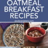 Oatmeal Breakfast Recipes | Oatmeal Breakfast Recipes Easy | Oatmeal Breakfast Recipes Mornings