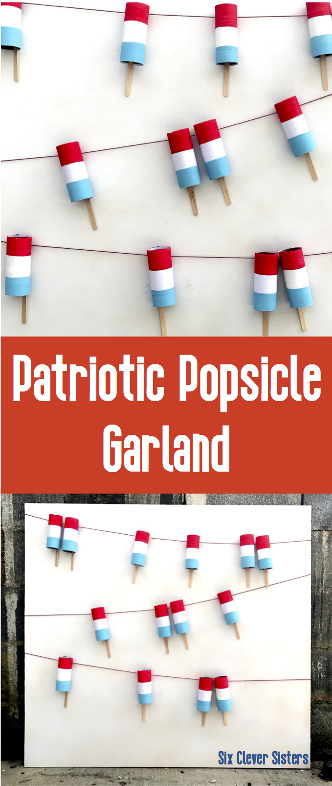 Patriotic Popsicle Garland | 4th of July | Party Decor | Red, White and Blue | America | Americana | Independence Day | Fourth of July | 4th of July Decorations | American Decor | DIY Party | DIY Decor | Six Clever Sisters