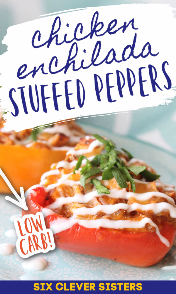 Chicken Enchilada Peppers | Chicken Recipes | Chicken Breast Recipes | Chicken Enchilada recipe | Stuffed Bell Peppers | Low Carb Recipes | Low Carb dinner | Low Carb Meals | Low Carb Enchiladas | Six Clever Sisters 