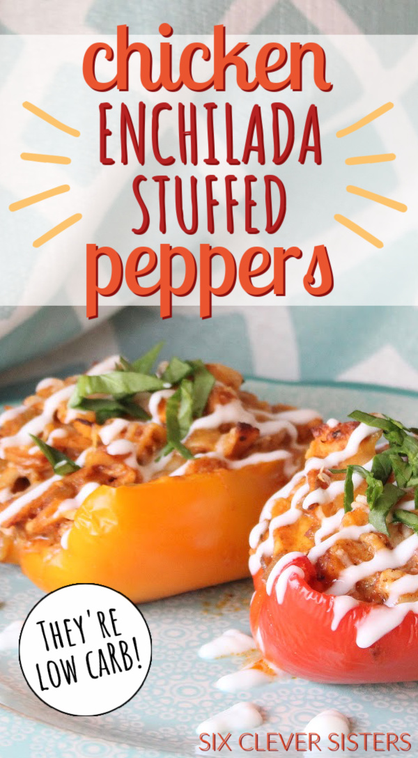 Chicken Enchilada Peppers | Chicken Recipes | Chicken Breast Recipes | Chicken Enchilada recipe | Stuffed Bell Peppers | Low Carb Recipes | Low Carb dinner | Low Carb Meals | Low Carb Enchiladas | Six Clever Sisters 