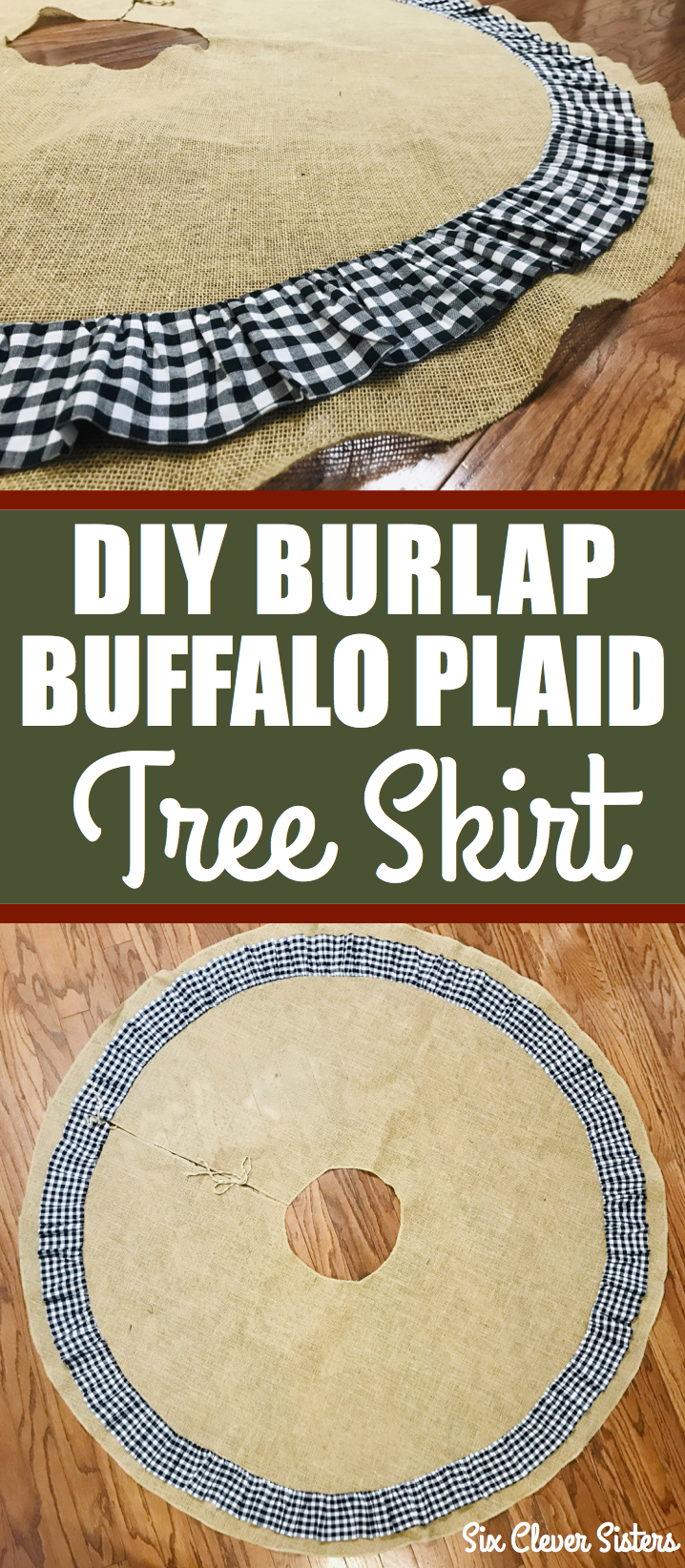 DIY Burlap Buffalo Plaid Tree Skirt | Christmas | Christmas Tree | Tree Skirt | Burlap Christmas | Buffalo Plaid | Buffalo Check | Black and White Christmas | Tree Skirt Tutorial | Sewing | Easy Tree Skirt | Six Clever Sisters