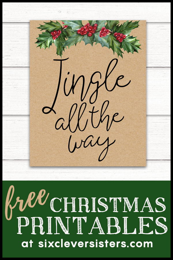 Free Christmas printables kraft paper and holly | Christmas sayings signs free printable | free printable farmhouse Christmas signs | Christmas signs and sayings free printable 8x10 | Download and print these festive Christmas signs at the Six Clever Sisters blog!