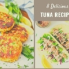 Tuna Recipes | Tuna | Healthy Tuna Recipes | Tuna Casserole | Tuna Steaks | Enjoy 8 different recipes of tuna from tuna steaks to tuna casserole to tuna salads! SixCleverSisters.com