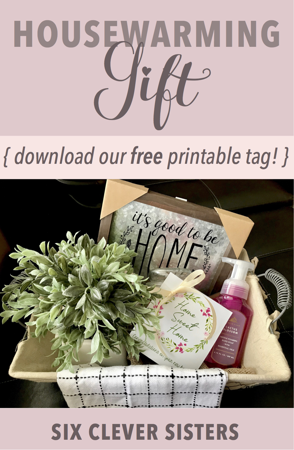 Housewarming Gift Idea | New Home | Gift Idea | New Homeowner | New Home Gift | Wedding Gift | Marriage Gift | New Couple | Farmhouse | New Neighbor | Neighbor Gift | Welcome Home | Welcome to the Neighborhood | Warm Welcome | Gift | Welcome Gift | Gift Basket | Six Clever Sisters