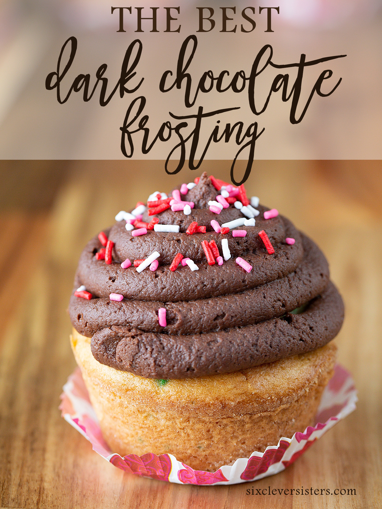 Dark Chocolate Frosting Recipe Easy | Chocolate Buttercream Frosting Recipe Easy | Dark Chocolate Buttercream Frosting | Yummy recipe on the Six Clever Sisters blog! Plus frosting questions answered!