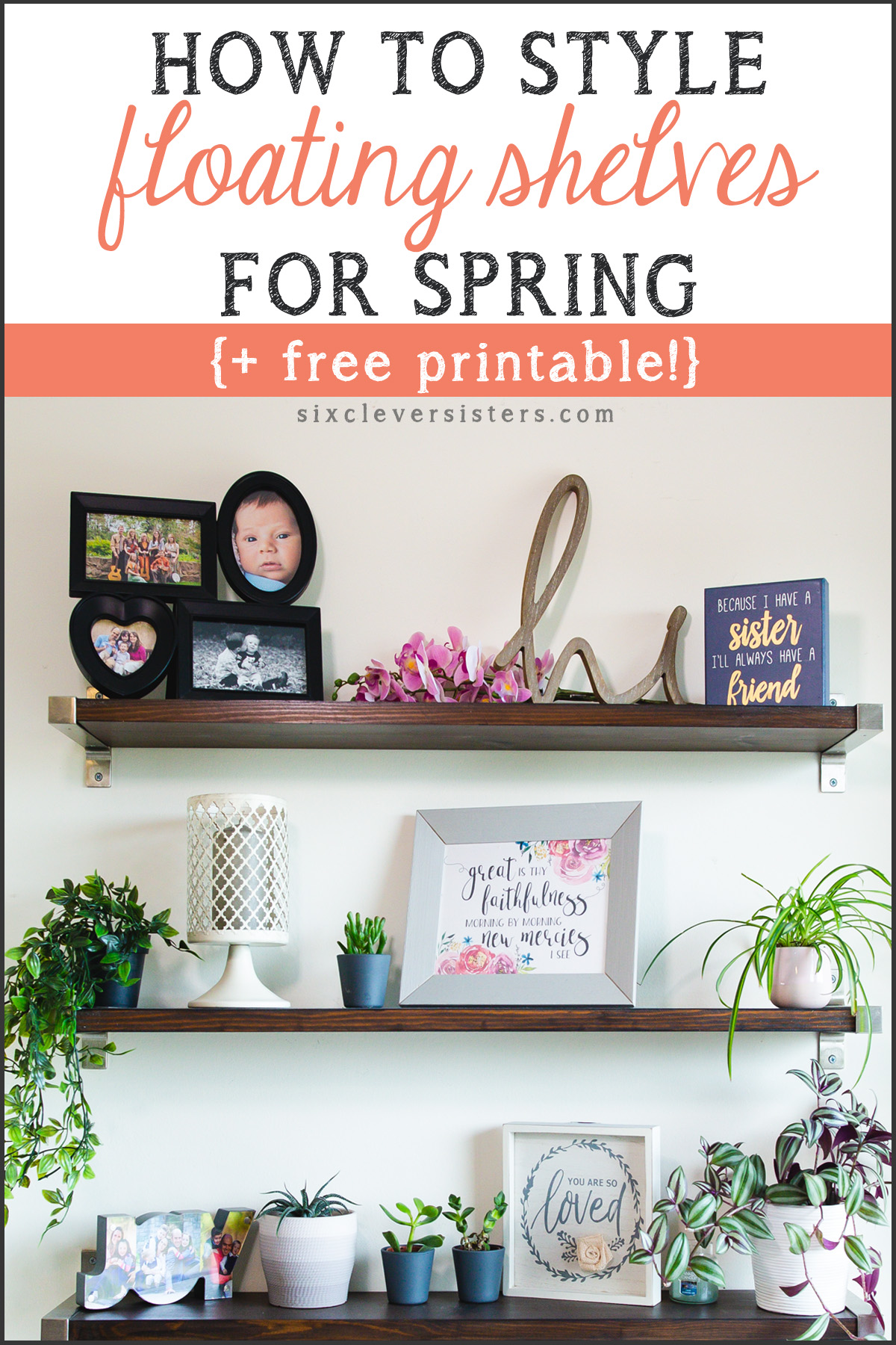 Decorating floating shelves for spring | spring floating shelves | Floating Shelf spring decor | | Decorating Kitchen Shelves for spring | How to Style Floating Shelves for Spring - Tips for styling! All the details on the Six Clever Sisters blog.