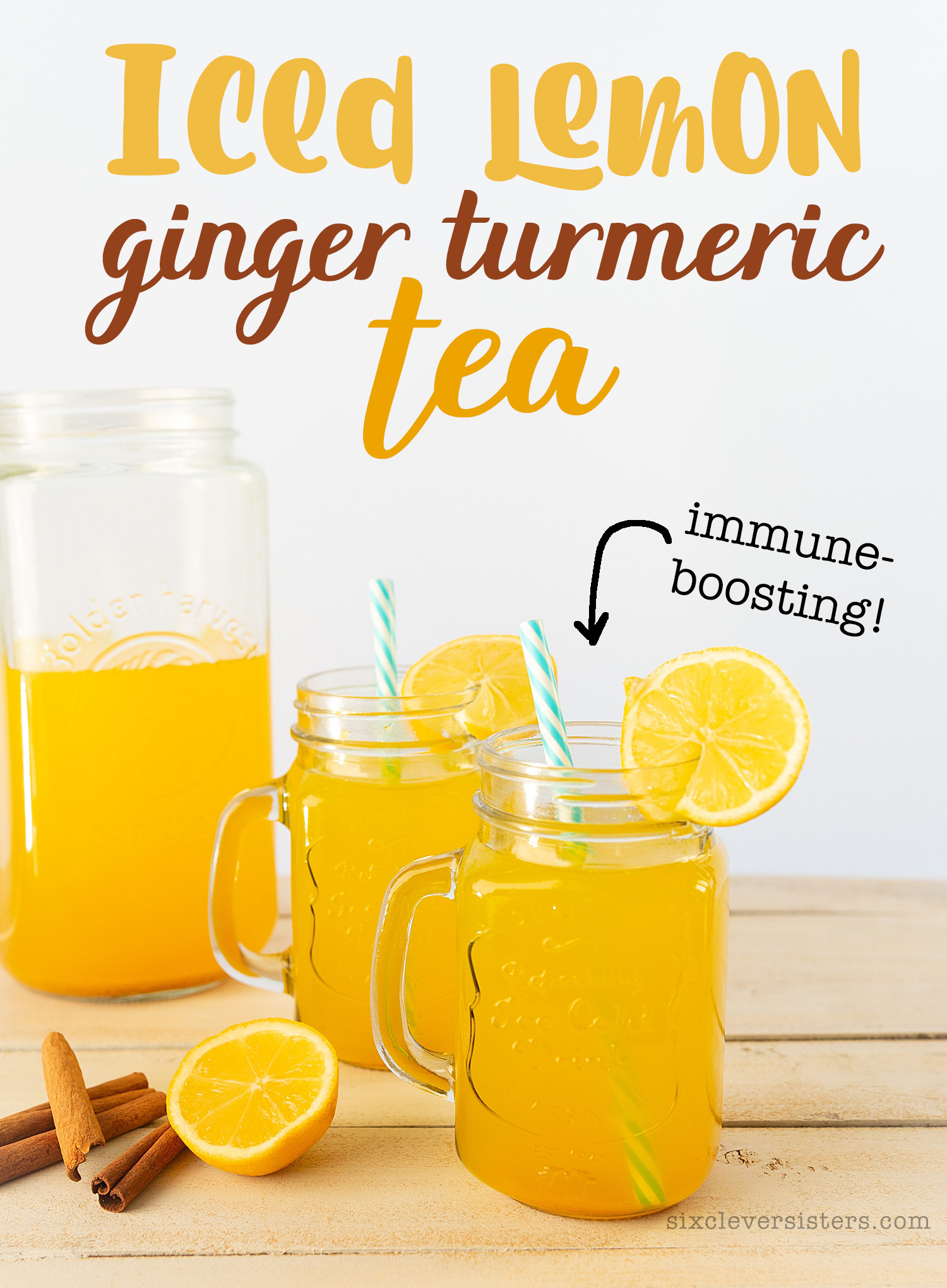 Turmeric Tea Cold | Iced Lemon Ginger Turmeric Tea | Immune Boosting Tea Recipe | Immune Boosting Turmeric Tea Benefits | Immunesystem boost juice | Delicious Iced Lemon Ginger Turmeric Tea recipe is on the Six Clever Sisters blog!