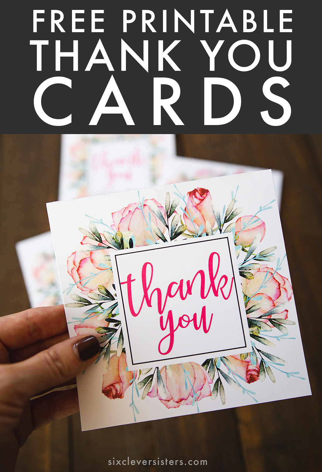 Floral Thank You Cards Printable Free | Thank You Card Printable Free | Free Printable Floral Thank You Cards | Download from the Six Clever Sisters blog!