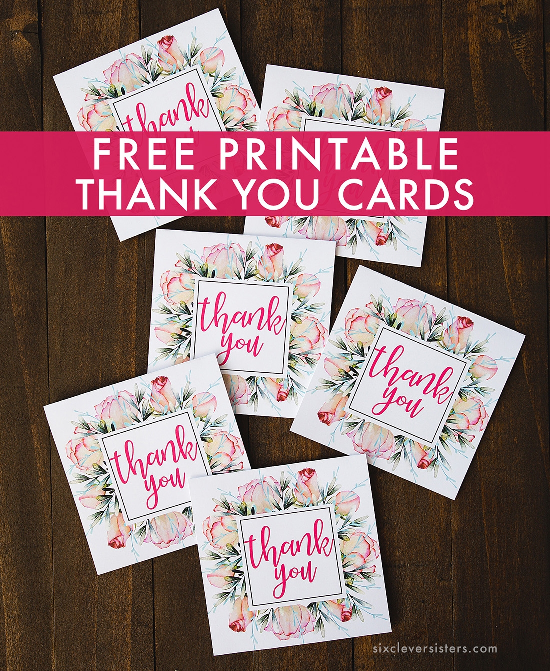 Floral Thank You Cards Printable Free | Thank You Card Printable Free | Free Printable Floral Thank You Cards | Download from the Six Clever Sisters blog!