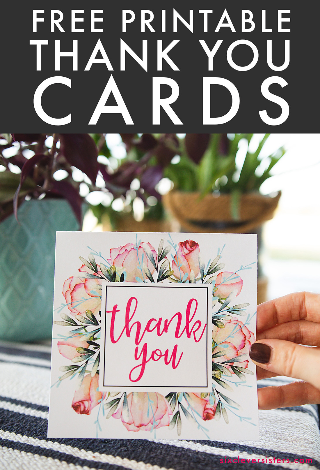 Floral Thank You Cards Printable Free | Thank You Card Printable Free | Free Printable Floral Thank You Cards | Download from the Six Clever Sisters blog!