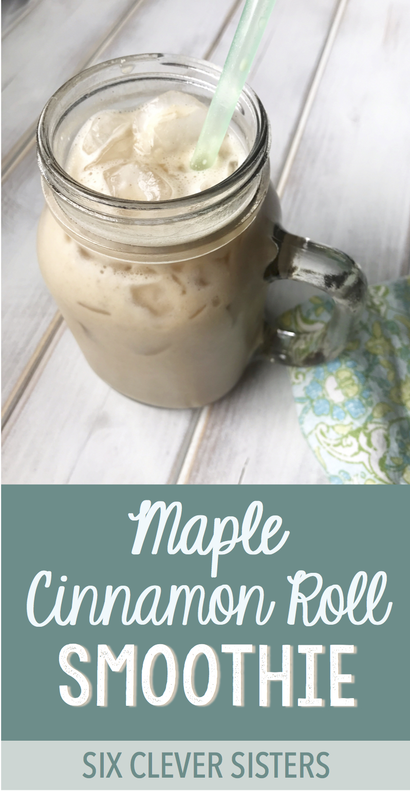 Cinnamon Roll Smoothie | Maple | Healthy | Protein Shake | Almond Milk | Recipes | Tone it Up | Recipes Healthy | Breakfast | Breakfast On the Go | Six Clever Sisters 