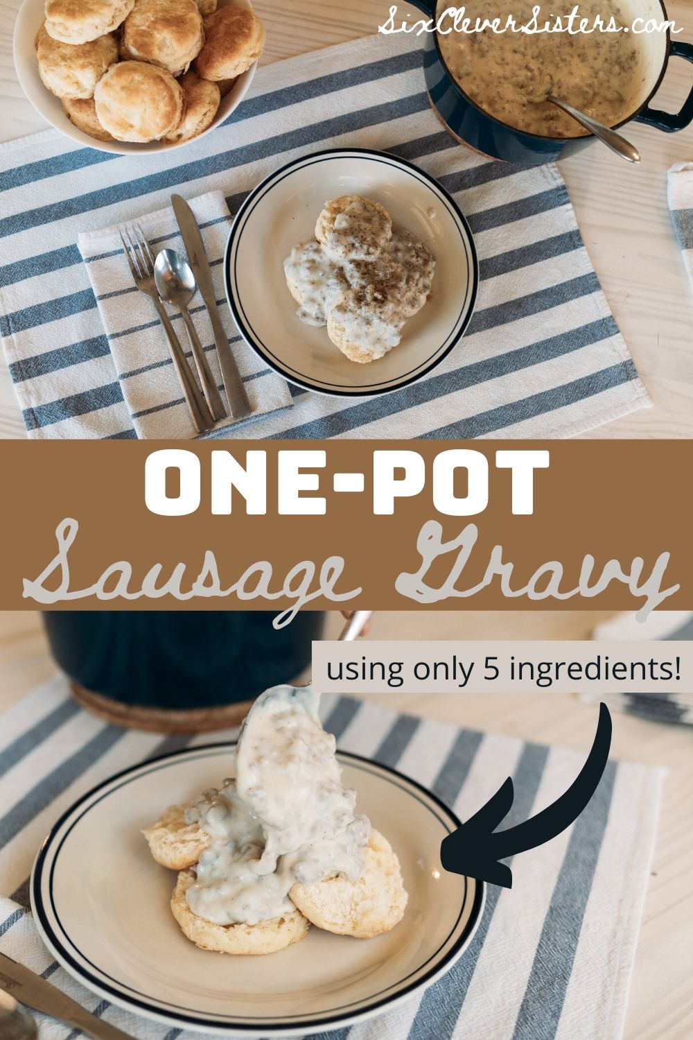 Sausage Gravy | One Pot Sausage Gravy Recipe | Sausage Gravy & Biscuits | This delicious easy sausage gravy only takes 5 ingredients and can be made in less than twenty minutes! Find the recipe at SixCleverSisters.com