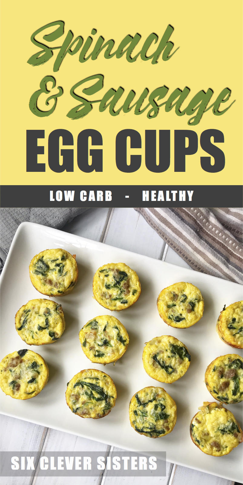 Spinach & Sausage Egg Cups | Spinach Recipes | Sausage Recipes | Egg Recipes | Egg Cups | Breakfast | Low Carb | Keto | Diet | Egg Casserole | Hearty Breakfast | Six Clever Sisters