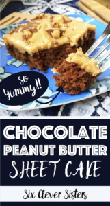 Chocolate Peanut Butter Sheet Cake | Dessert | Cake | Sheet Cake | Dessert for a Crowd | Party Food | Reese's | Chocolate Dessert | Peanut Butter Dessert | Easy Dessert | Six Clever Sisters