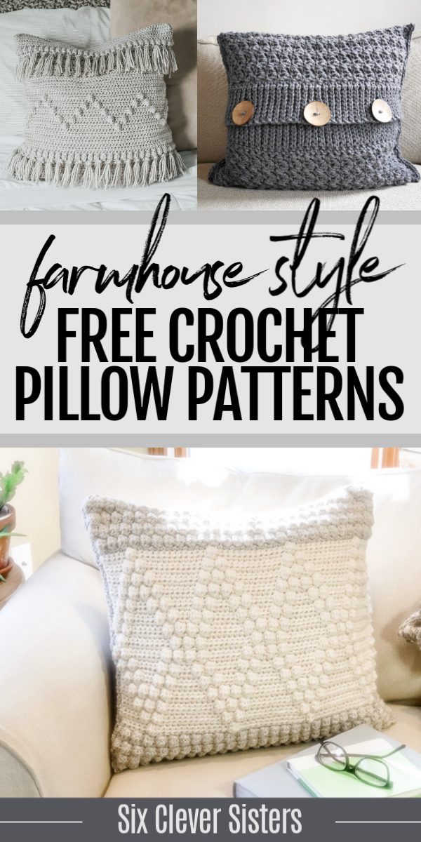 Farmhouse Style | Farmhouse Pillows | Farmhouse Decor | Farmhouse Living Room | Farmhouse Pillow Covers | Farmhouse Pillows Couch | Crochet Patterns | Crochet Pillow Patterns | Crochet Project | Free Crochet Patterns | Joanna Gaines Style | Joanna Gaines Living Room | Joanna Gaines Pillows | Six Clever Sisters