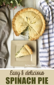 Spinach Pie | Spinach Recipes | Spinach Dinner | Spinach Quiche | Sausage Recipes | Dinner | Family | Meal | Easy Dinner | Quick Meal | Easy Recipe | Cheese | Pie Crust | Homemade | Six Clever Sisters