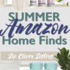 Summer Amazon Home Finds | Summer Decor | Amazon Deals | Farmhouse | Chic | Boho | Farm Decor | Home | Cheap Decor | Amazon Home | How to Decorate | Macrame | Pillows | Towels | Lamp | Soap | House Decor | Six Clever Sisters