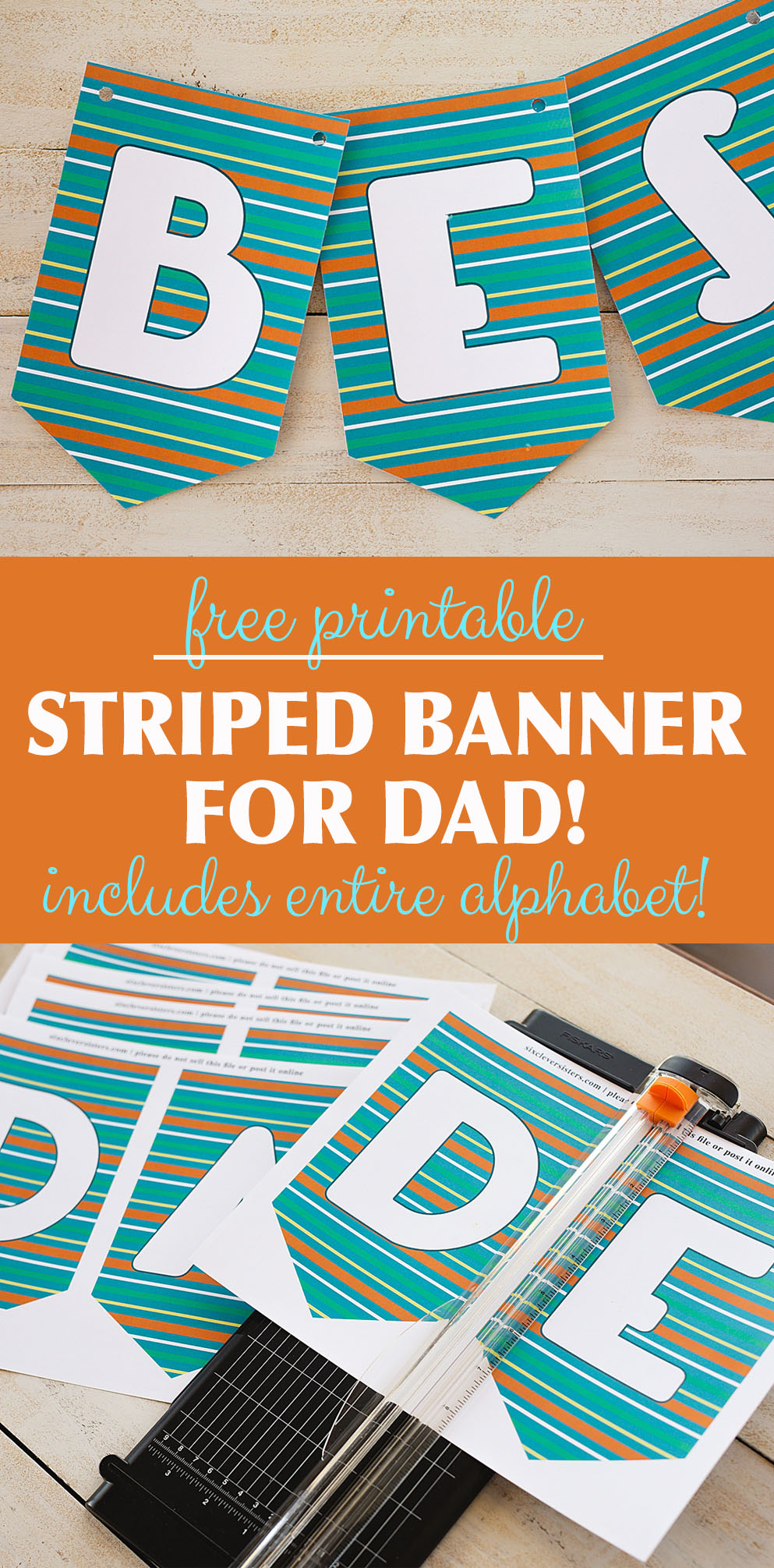 Fathers Day Banners Free Printable | Fathers Day Banner Printable | Fathers Day Banner Free | Fathers Day Banner Ideas | Fathers Day Banner DIY | BEST DAD EVER, HAPPY FATHERS DAY, and HAPPY BIRTHDAY banners on the Six Clever Sisters blog!