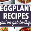 12 Flavorful Eggplant Recipes | Eggplant | Summer | Garden Recipes | Savory Dishes | Healthy Eating | Low Carb | Keto | Pizza | Healthy Dinner | Easy Recipe | Sandwich | Six Clever Sisters