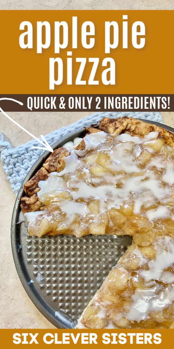 Dessert Pizza | Dessert Recipes Easy | Apple Pie | 2 Ingredient | Easy Dessert Recipes Quick | Apple Pie Pizza | Brunch Recipes | Apple Dessert | Cinnamon Rolls Easy | Six Clever Sisters