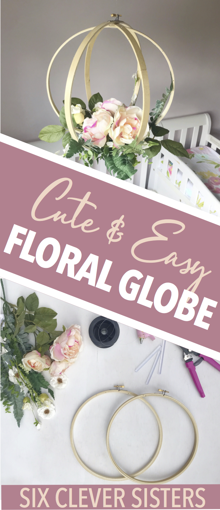 Hanging Floral Globe | Baby | Nursery | Easy Nursery Decor | DIY Home | Bridal | Wedding | Bridal Shower | Baby Shower | Girl's Room | Budget Decor | Baby Girl | Six Clever Sisters