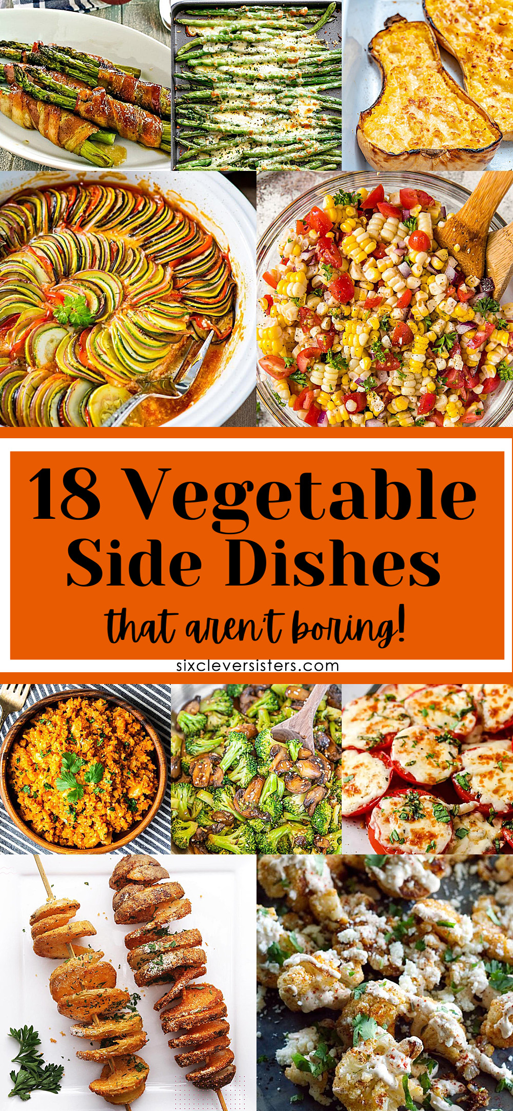 Vegetables Side Dishes | Vegetable Sides | Vegetable Side Dishes Healthy | Vegetable Side Dishes Healthy Low Carb | Check the Six Clever Sisters blog for the best vegetable side dishes that aren't boring!