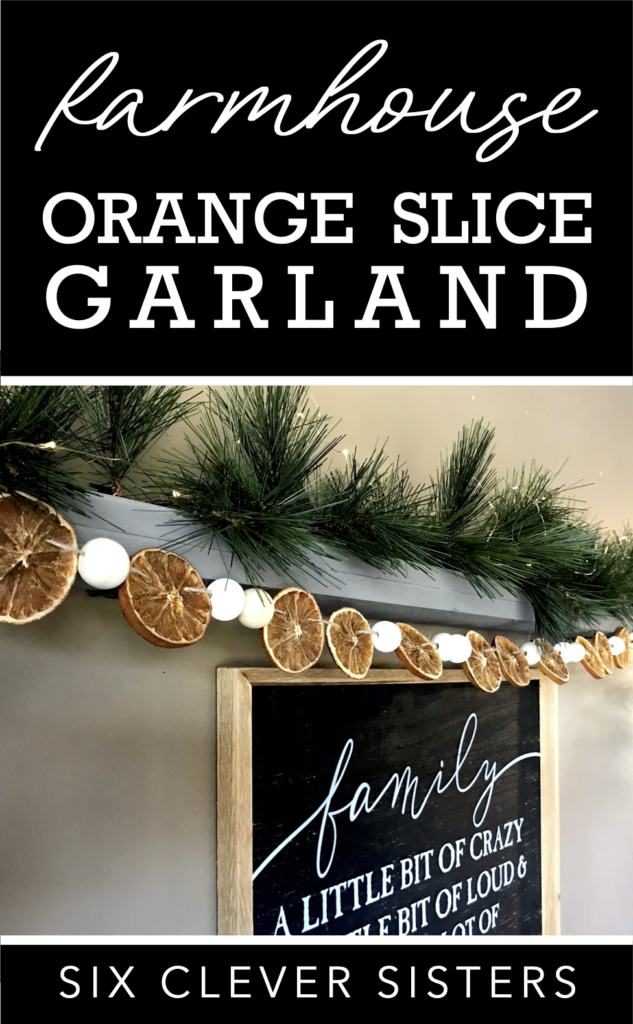 Orange Slice Garland | Farmhouse Decor | Dried Oranges | Dried Fruit | Dehydrated | Garland | Tassel | DIY Garland | Wood Bead | DIY Wood | Wood Bead Garland | Christmas Garland | Farmhouse | Home Decor | Easy Home Decor | Easy DIY Home | DIY Farmhouse | Six Clever Sisters 