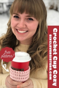 Crochet Cup Cozy | Free Crochet Pattern | Cup Cozy Pattern | Free Pattern | Homemade Gift Idea | Crochet GIft | Christmas GIft DIY | Learn how to make this crochet cup cozy using the free pattern at SixCleverSisters.com