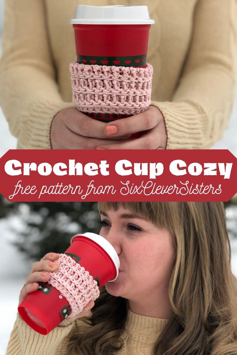 Crochet Cup Cozy | Free Crochet Pattern | Cup Cozy Pattern | Free Pattern | Homemade Gift Idea | Crochet GIft | Christmas GIft DIY | Learn how to make this crochet cup cozy using the free pattern at SixCleverSisters.com