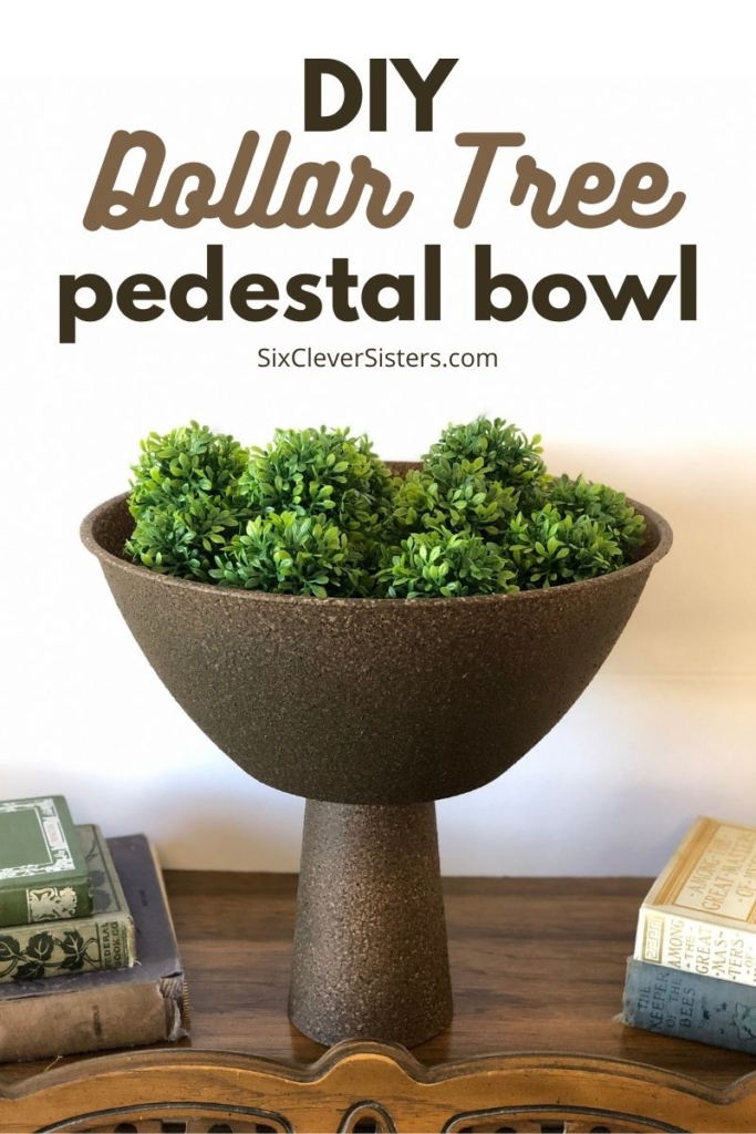 DIY Dollar Tree Pedestal Bowl | Dollar Tree Project | Dollar Tree Home Decor | DIY Home Decor | Learn how to make this inexpensive pedestal bowl using items from Dollar Tree at SixCleverSisters.com